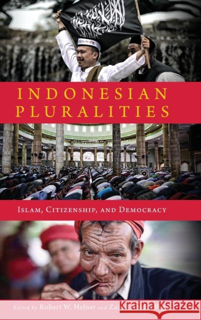 Indonesian Pluralities: Islam, Citizenship, and Democracy Robert W. Hefner Zainal Abidin Bagir 9780268108618 University of Notre Dame Press - książka