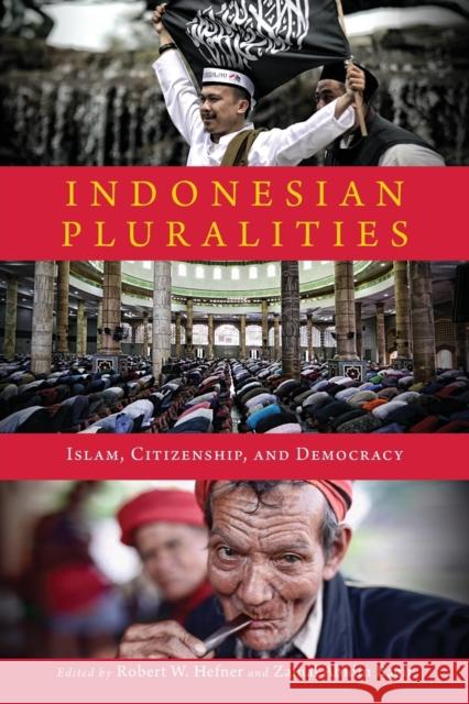 Indonesian Pluralities: Islam, Citizenship, and Democracy Robert W. Hefner Zainal Abidin Bagir 9780268108625 University of Notre Dame Press - książka