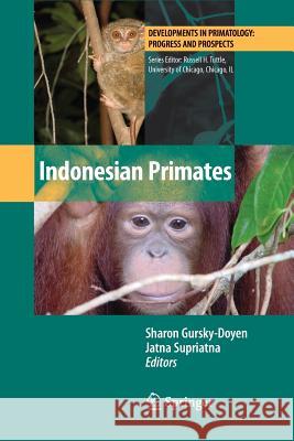 Indonesian Primates Sharon Gursky-Doyen Jatna Supriatna 9781461425595 Springer - książka