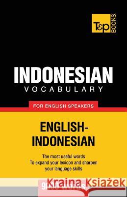Indonesian vocabulary for English speakers - 9000 words Andrey Taranov 9781786164797 T&p Books - książka