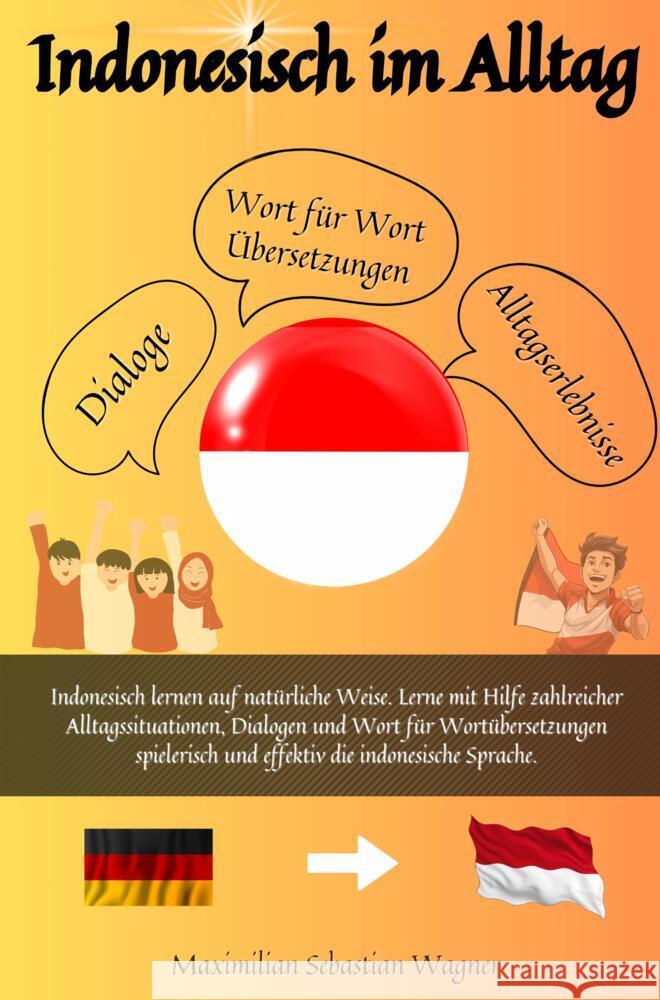 Indonesisch im Alltag Wagner, Maximilian Sebastian 9789403730851 Bookmundo - książka