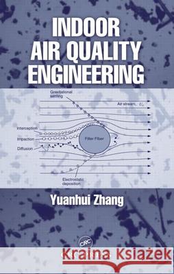 Indoor Air Quality Engineering Laurie Kelly Yuanhui Zhang Zhang Zhang 9781566706742 CRC - książka