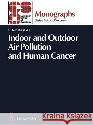 Indoor and Outdoor Air Pollution and Human Cancer Lorenzo Tomatis 9783642781995 Springer - książka