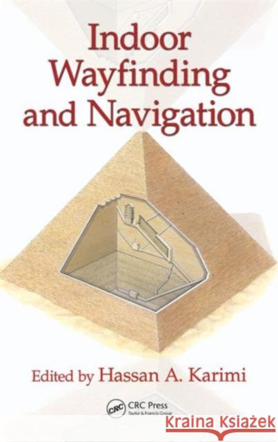 Indoor Wayfinding and Navigation Hassan A. Karimi 9781482230840 CRC Press - książka