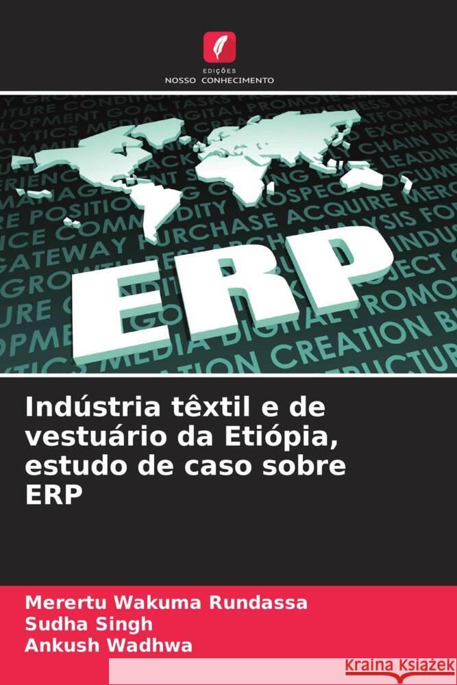 Indústria têxtil e de vestuário da Etiópia, estudo de caso sobre ERP Rundassa, Merertu Wakuma, Singh, Sudha, Wadhwa, Ankush 9786208165949 Edições Nosso Conhecimento - książka