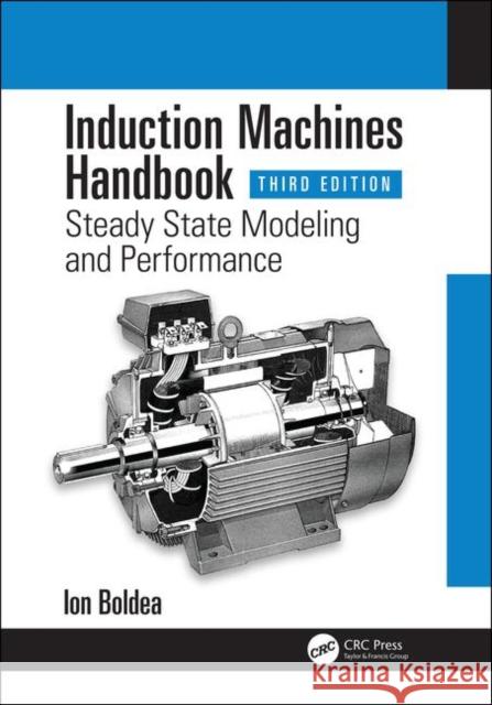 Induction Machines Handbook: Steady State Modeling and Performance Ion Boldea 9780367466121 CRC Press - książka