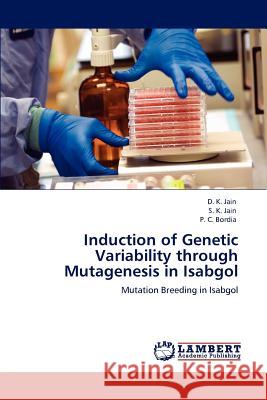 Induction of Genetic Variability through Mutagenesis in Isabgol Jain, D. K. 9783659154287 LAP Lambert Academic Publishing - książka