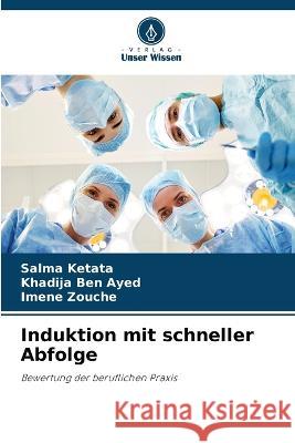 Induktion mit schneller Abfolge Salma Ketata, Khadija Ben Ayed, Imene Zouche 9786205179918 Verlag Unser Wissen - książka
