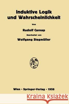 Induktive Logik Und Wahrscheinlichkeit Rudolf Carnap Wolfgang Stegmuller 9783709131435 Springer - książka