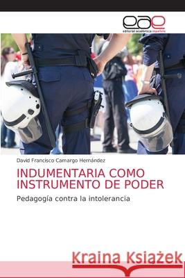 Indumentaria Como Instrumento de Poder Camargo Hern 9786203584455 Editorial Academica Espanola - książka