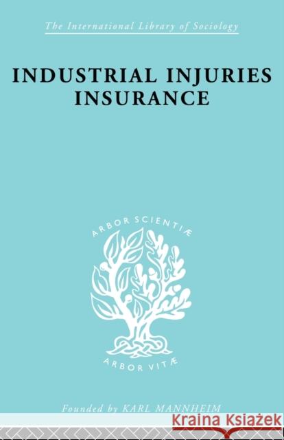 Indust Injuries Insur Ils 152 Nocontributor 9780415868488 Routledge - książka