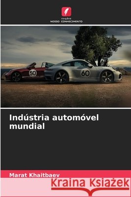Indústria automóvel mundial KHAITBAEV, MARAT 9783330505469 Edições Nosso Conhecimento - książka