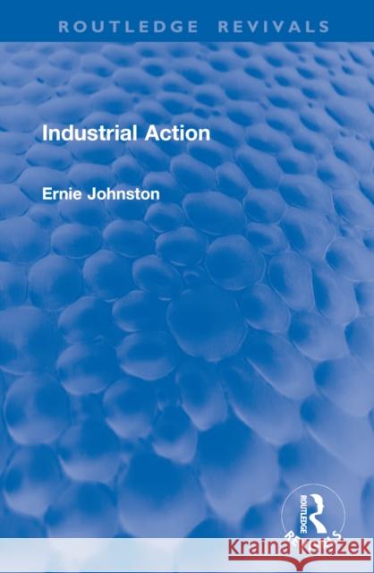 Industrial Action Ernie Johnston 9781032994789 Routledge - książka