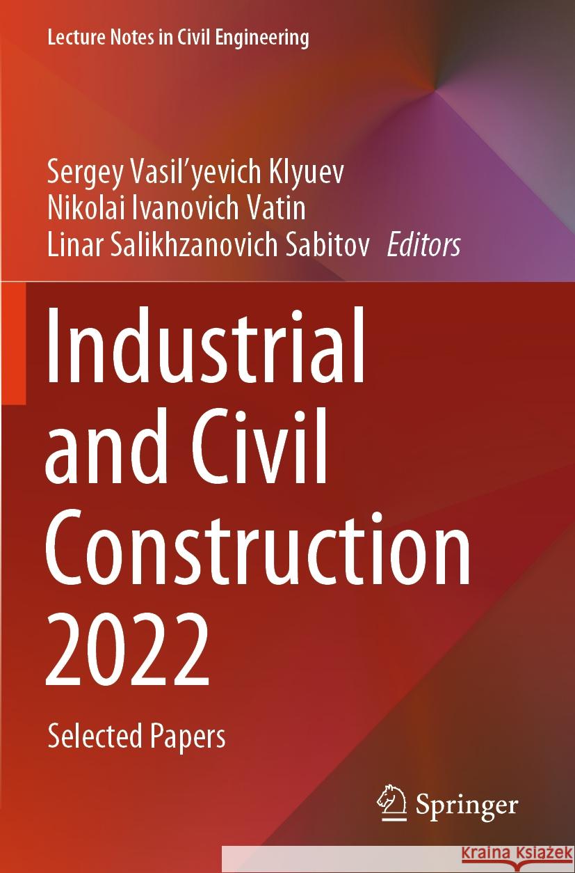 Industrial and Civil Construction 2022  9783031444340 Springer Nature Switzerland - książka