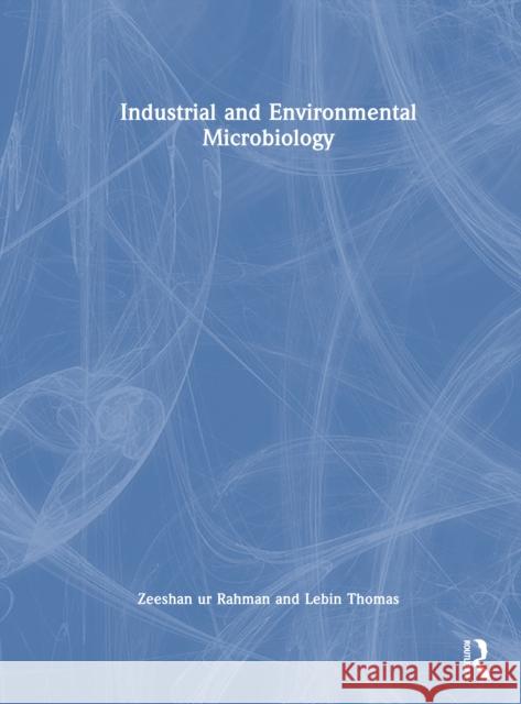 Industrial and Environmental Microbiology Lebin Thomas 9781032644769 CRC Press - książka