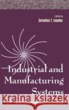 Industrial and Manufacturing Systems: Volume 4 Leondes, Cornelius T. 9780124438644 Academic Press