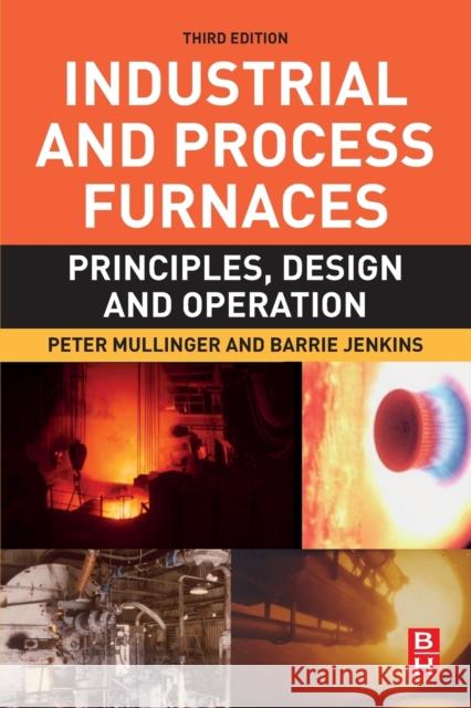 Industrial and Process Furnaces: Principles, Design and Operation Barrie Jenkins Peter Mullinger 9780323916295 Butterworth-Heinemann - książka