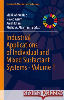 Industrial Applications of Individual and Mixed Surfactant Systems - Volume 1  9789819546084 Springer - książka