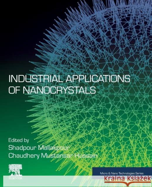 Industrial Applications of Nanocrystals Shadpour Mallakpour Chaudhery Mustansar Hussain 9780128240243 Elsevier - książka