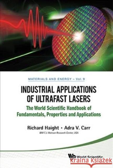 Industrial Applications of Ultrafast Lasers Richard Haight 9789814569002 World Scientific Publishing Company - książka