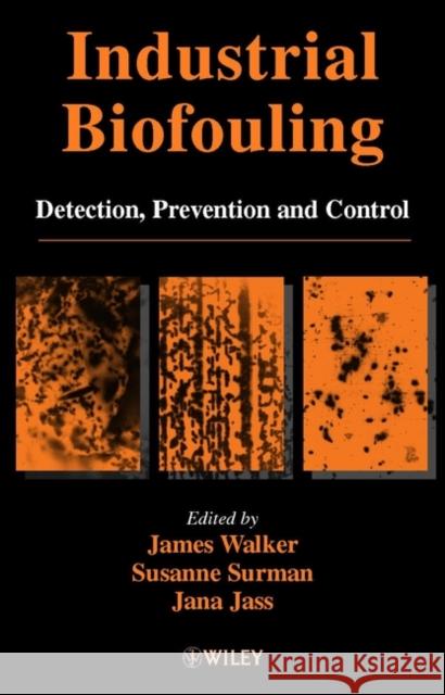 Industrial Biofouling: Detection, Prevention and Control Walker, James 9780471988663 John Wiley & Sons - książka