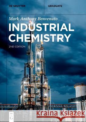 Industrial Chemistry Mark Anthony Benvenuto 9783110671063 de Gruyter - książka