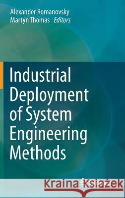 Industrial Deployment of System Engineering Methods Alexander Romanovsky Martyn Thomas 9783642331695 Springer - książka