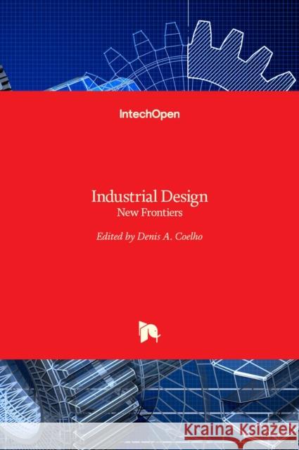 Industrial Design: New Frontiers Denis Coelho 9789533076225 Intechopen - książka