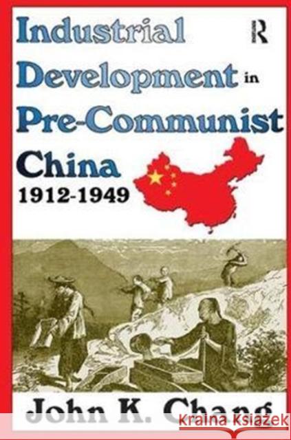 Industrial Development in Pre-Communist China: 1912-1949 Sybil B. G. Eysenck John Chang 9781138526020 Routledge - książka