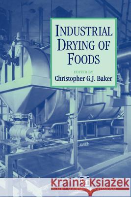 Industrial Drying of Foods Christopher G. J. Baker 9781461284284 Springer - książka