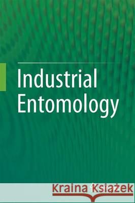 Industrial Entomology Omkar 9789811033032 Springer - książka