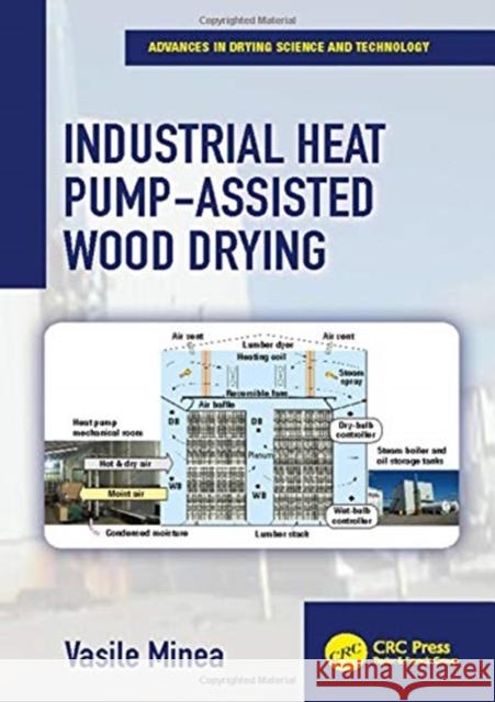 Industrial Heat Pump-Assisted Wood Drying Vasile Minea 9781138041257 CRC Press - książka