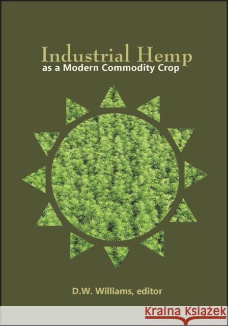 Industrial Hemp as a Modern Commodity Crop, 2019 David W. Williams 9780891186328 Acsess - książka