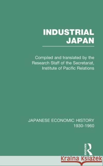 Industrial Japan           V 4 Institute Of Pacific Relations           W. L. Holland Janet Hunter 9780415218191 Routledge - książka