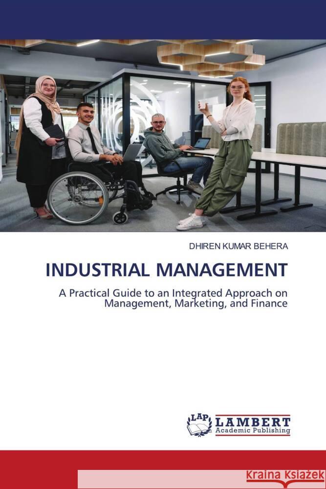 INDUSTRIAL MANAGEMENT Behera, Dhiren Kumar 9786208441708 LAP Lambert Academic Publishing - książka