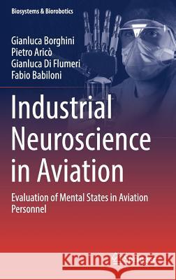 Industrial Neuroscience in Aviation: Evaluation of Mental States in Aviation Personnel Borghini, Gianluca 9783319585970 Springer - książka