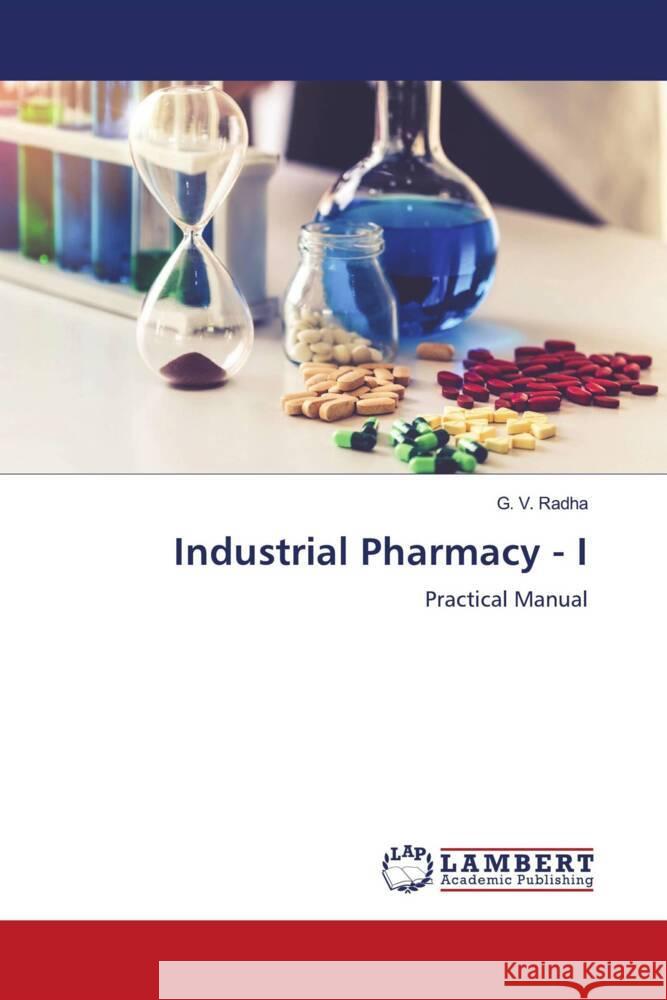 Industrial Pharmacy - I Radha, G. V. 9786206686842 LAP Lambert Academic Publishing - książka