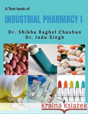 Industrial Pharmacy I Shikha Singh   9798888498811 Notion Press - książka