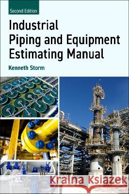 Industrial Piping and Equipment Estimating Manual Storm, Kenneth 9780443239199  - książka