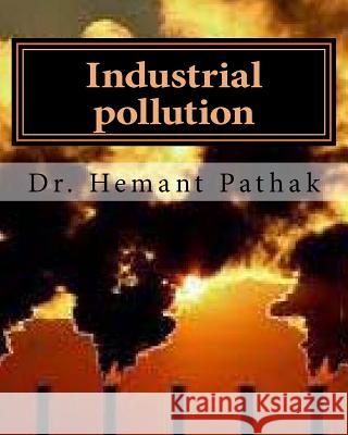 Industrial pollution Pathak, Hemant 9781492361169 Createspace - książka