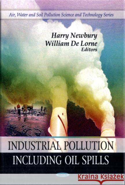 Industrial Pollution: Including Oil Spills Earl N Baines, Paul G Appleton 9781604569179 Nova Science Publishers Inc - książka