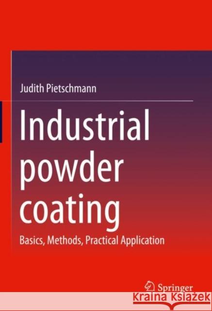 Industrial powder coating: Basics, Methods, Practical Application Judith Pietschmann 9783658375911 Springer - książka