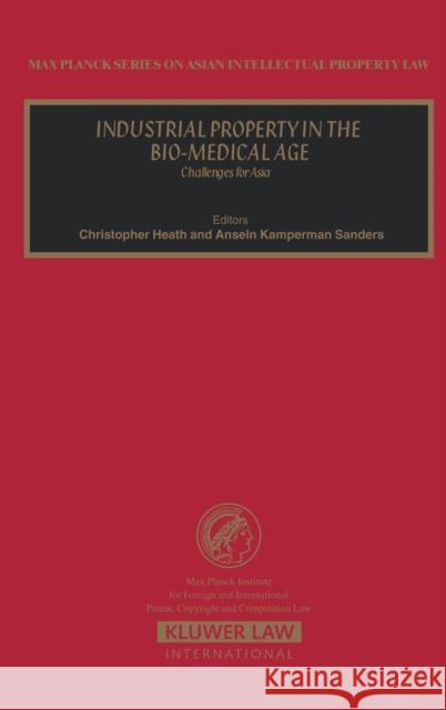Industrial Property in the Bio-Medical Age Heath, Christopher 9789041199263 Kluwer Academic Publishers - książka