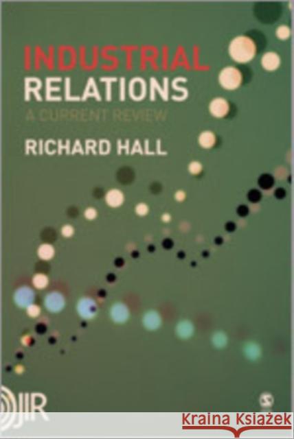 Industrial Relations: A Current Review Hall, Richard 9781412929509 Sage Publications - książka