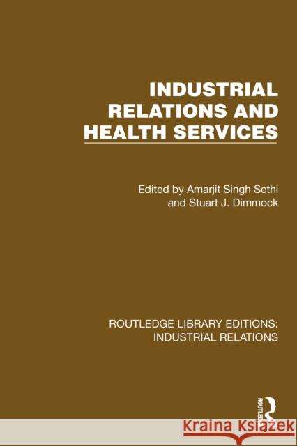 Industrial Relations and Health Services Amarjit Singh Sethi Stuart J. Dimmock 9781032819563 Routledge - książka