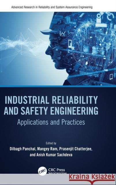 Industrial Reliability and Safety Engineering: Applications and Practices Panchal, Dilbagh 9780367690311 Taylor & Francis Ltd - książka