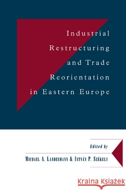 Industrial Restructuring and Trade Reorientation in Eastern Europe  9780521480857 CAMBRIDGE UNIVERSITY PRESS - książka