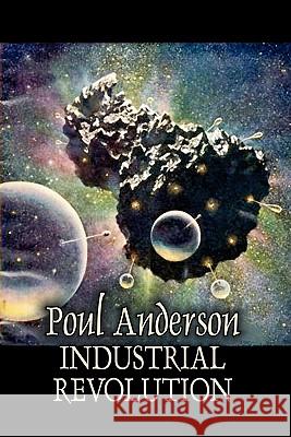Industrial Revolution by Poul Anderson, Science Fiction, Adventure Poul Anderson 9781606645055 Aegypan - książka