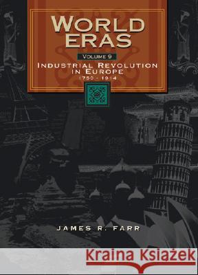 Industrial Revolution in Europe (1750-1914) Farr, James R. 9780787660468 Thomson Gale - książka