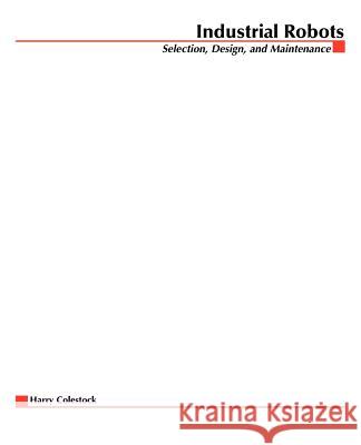 Industrial Robotics Harry Colestock 9780071440523 Tab Books - książka